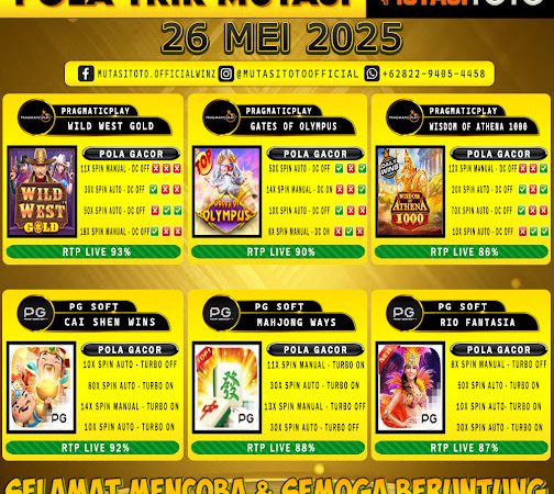 POLA GACOR TERUPDATE 26 MEI 2025 – MUTASITOTO